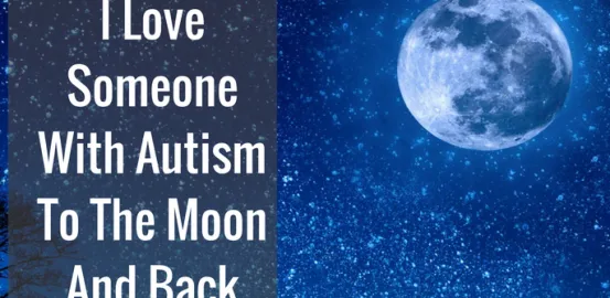 Moon and stars in the sky - I love someone with autism to the moon and back
