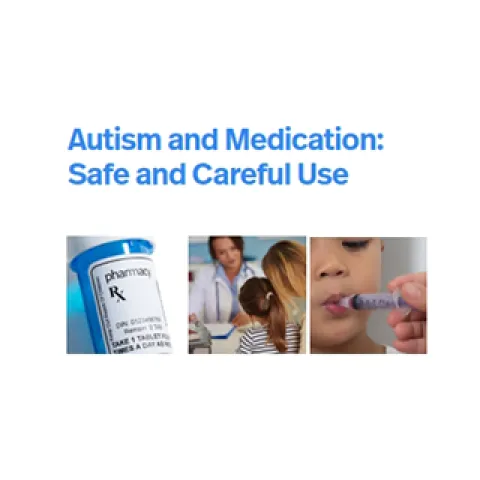 Autism and Medication - Safe and Careful Use Cover