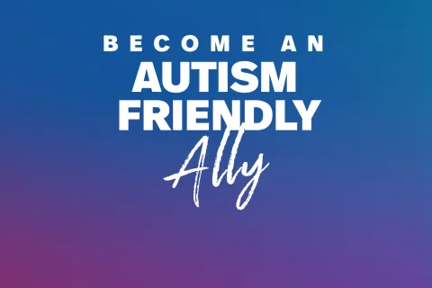 2026 WAM Become an Autism Friendly Ally