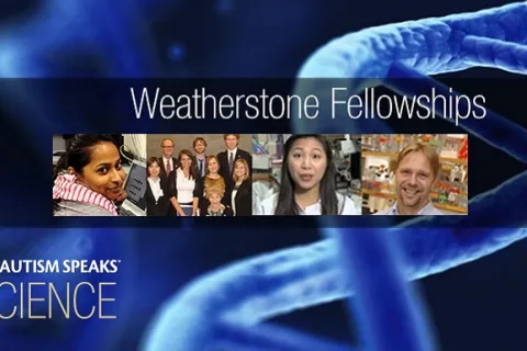 Autism Speaks Weatherstone Research Fellowships
