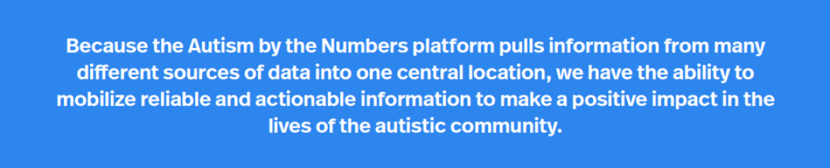 Callout saying Autism by the Numbers has the ability to make a positive impact in the lives of the autistic community
