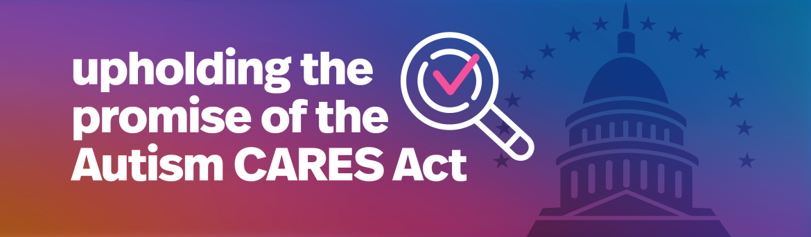 upholding the promise of the Autism CARES Act