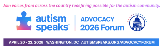 Advocacy 2026 Forum | April 20-22, 2026 | Washington, DC | autismspeaks.org/advocacyforum