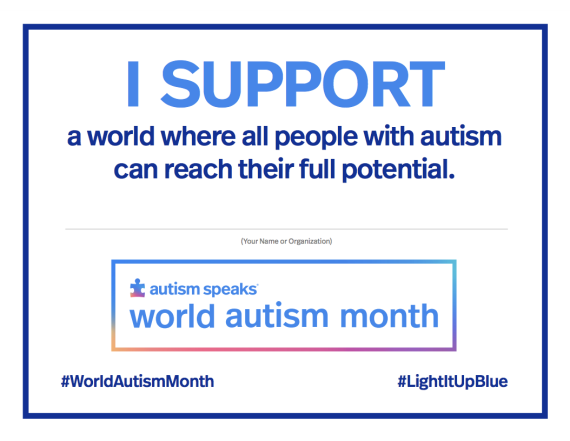 Printable sign that reads, I support a world where all people with autism can reach their full potential. 