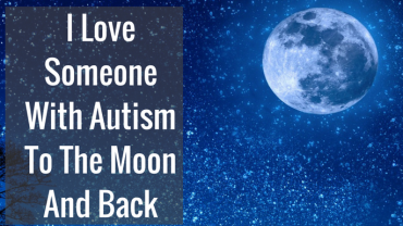 Moon and stars in the sky - I love someone with autism to the moon and back