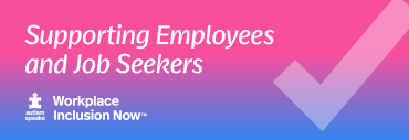 Supporting Employees and Job Seekers with Autism and Related Conditions
