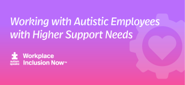 Working with Autistic Employees with Higher Support Needs