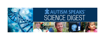 Autism Speaks Science Digest is a free quarterly e-newsletter